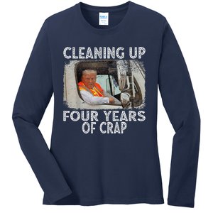 Cleaning Up Four Years Of Crap Funny Trump Ladies Long Sleeve Shirt