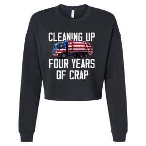 Cleaning Up Four Years Of Crap Funny Trump Garbage Cropped Pullover Crew