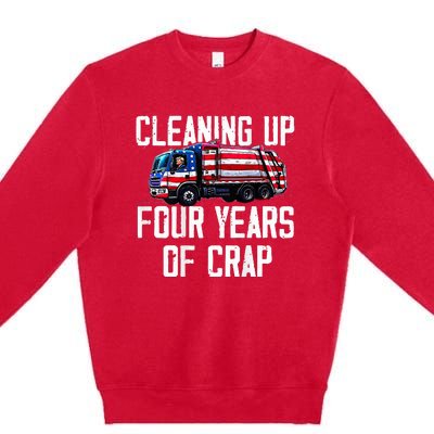 Cleaning Up Four Years Of Crap Funny Trump Garbage Premium Crewneck Sweatshirt