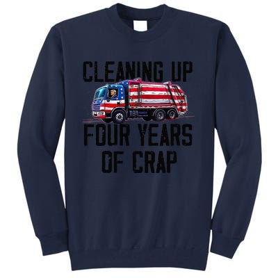 Cleaning Up Four Years Of Crap Funny Trump Garbage Truck Tall Sweatshirt