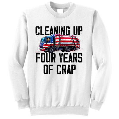 Cleaning Up Four Years Of Crap Funny Trump Garbage Truck Sweatshirt