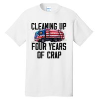 Cleaning Up Four Years Of Crap Funny Trump Garbage Truck Tall T-Shirt