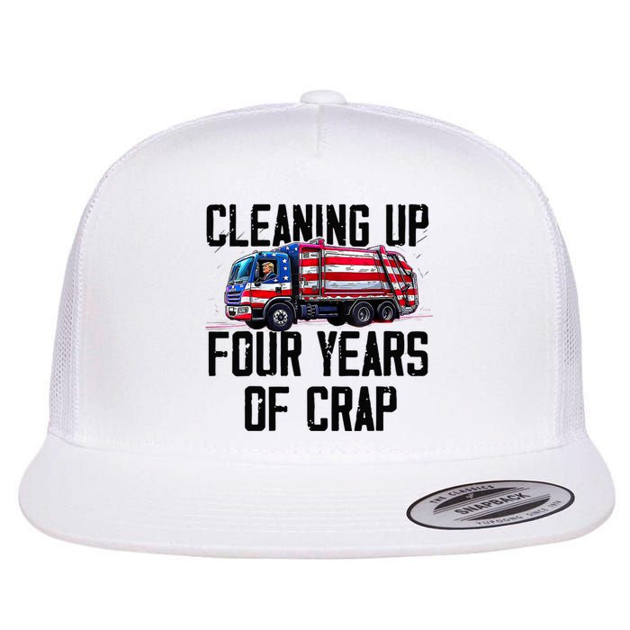 Cleaning Up Four Years Of Crap Funny Trump Garbage Truck Flat Bill Trucker Hat