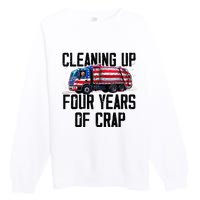 Cleaning Up Four Years Of Crap Funny Trump Garbage Truck Premium Crewneck Sweatshirt