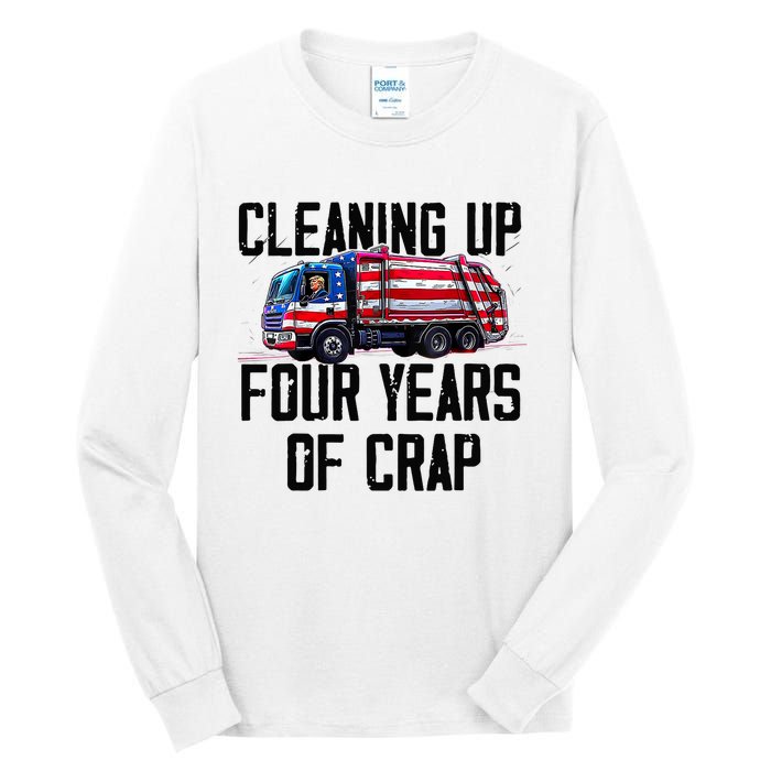 Cleaning Up Four Years Of Crap Funny Trump Garbage Truck Tall Long Sleeve T-Shirt