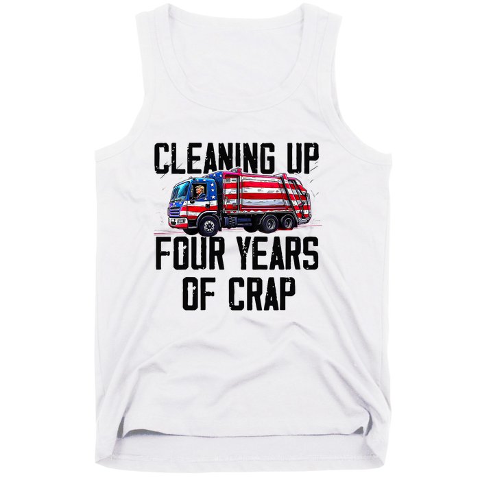 Cleaning Up Four Years Of Crap Funny Trump Garbage Truck Tank Top