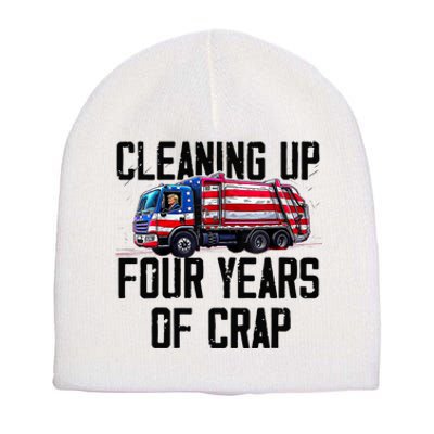 Cleaning Up Four Years Of Crap Funny Trump Garbage Truck Short Acrylic Beanie