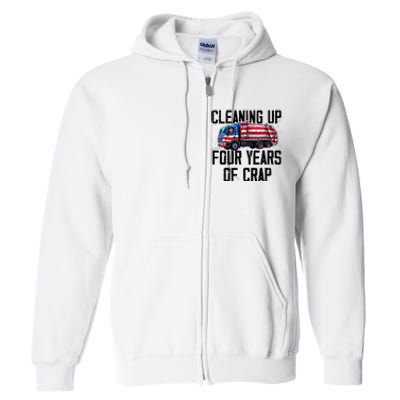 Cleaning Up Four Years Of Crap Funny Trump Garbage Truck Full Zip Hoodie