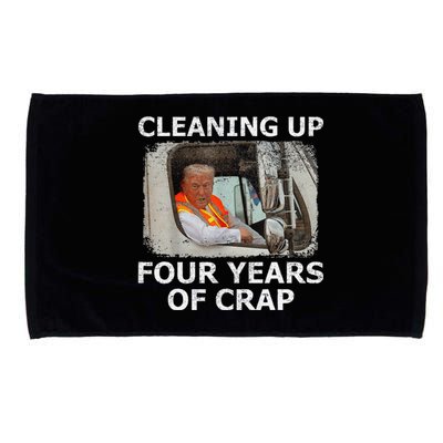 Cleaning Up Four Years Of Crap Funny Trump Garbage Truck Microfiber Hand Towel