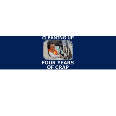 Cleaning Up Four Years Of Crap Funny Trump Garbage Truck Bumper Sticker