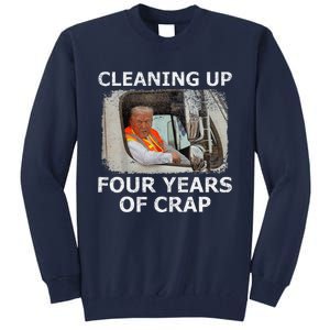 Cleaning Up Four Years Of Crap Funny Trump Garbage Truck Tall Sweatshirt