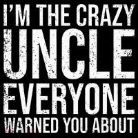 Crazy Uncle Funny Uncle Bucket Hat