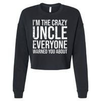 Crazy Uncle Funny Uncle Cropped Pullover Crew