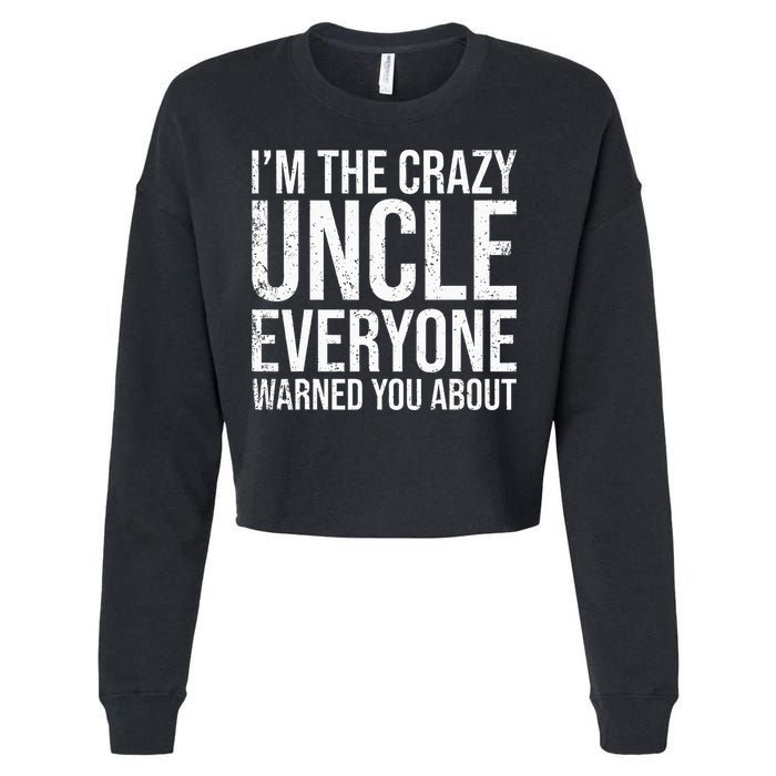 Crazy Uncle Funny Uncle Cropped Pullover Crew