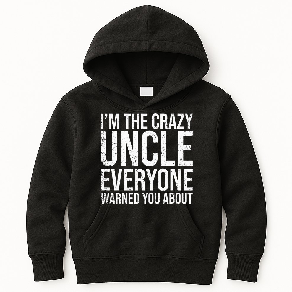 Crazy Uncle Funny Uncle Kids Hoodie