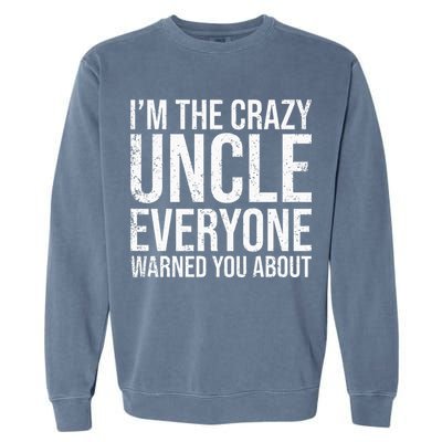Crazy Uncle Funny Uncle Garment-Dyed Sweatshirt