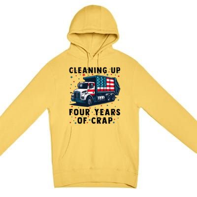 Cleaning Up Four Years Of Crap Trump Garbage Truck Premium Pullover Hoodie