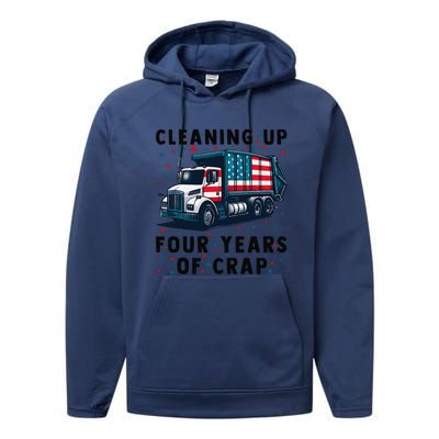 Cleaning Up Four Years Of Crap Trump Garbage Truck Performance Fleece Hoodie