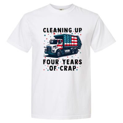 Cleaning Up Four Years Of Crap Trump Garbage Truck Garment-Dyed Heavyweight T-Shirt