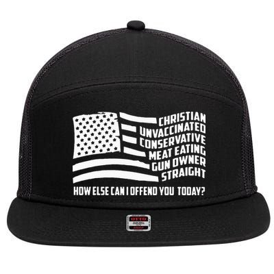 Christian Unvaccinated ... How Else Can I Offend You Today 7 Panel Mesh Trucker Snapback Hat