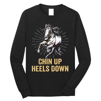 Chin Up Heels Down Equestrian And Horse Riding Long Sleeve Shirt