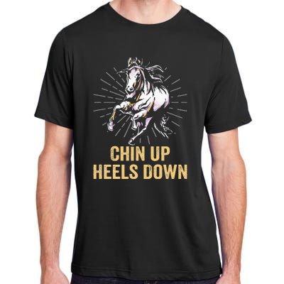 Chin Up Heels Down Equestrian And Horse Riding Adult ChromaSoft Performance T-Shirt