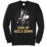 Chin Up Heels Down Equestrian And Horse Riding Tall Sweatshirt