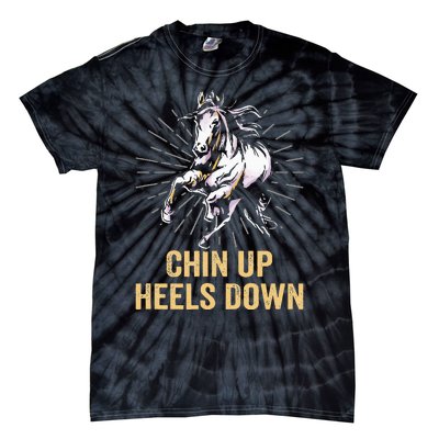 Chin Up Heels Down Equestrian And Horse Riding Tie-Dye T-Shirt