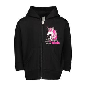 Cute Unicorn In October We Wear Pink Breast Cancer Awareness Toddler Zip Fleece Hoodie