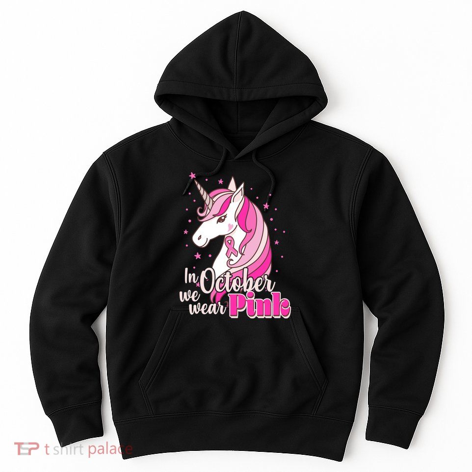 Cute Unicorn In October We Wear Pink Breast Cancer Awareness Hoodie