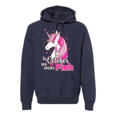 Cute Unicorn In October We Wear Pink Breast Cancer Awareness Premium Hoodie