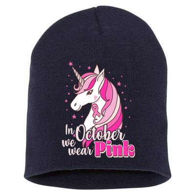 Cute Unicorn In October We Wear Pink Breast Cancer Awareness Short Acrylic Beanie