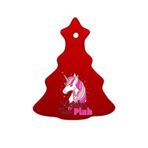 Cute Unicorn In October We Wear Pink Breast Cancer Awareness Ceramic Tree Ornament