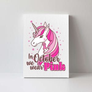 Cute Unicorn In October We Wear Pink Breast Cancer Awareness Canvas