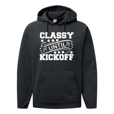 Classy Until Kickoff Performance Fleece Hoodie