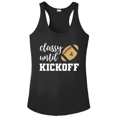 Classy Until Kickoff Funny Football Wo Moms Ladies PosiCharge Competitor Racerback Tank