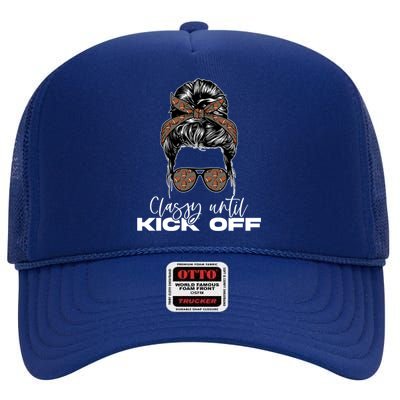 Classy Until Kickoff American Football Messy Bun Gift High Crown Mesh Back Trucker Hat