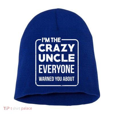 Crazy Uncle Kins Family Relatives Granduncle Uncle Gift Short Acrylic Beanie