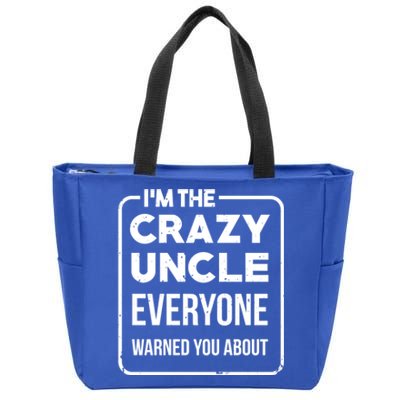 Crazy Uncle Kins Family Relatives Granduncle Uncle Gift Zip Tote Bag