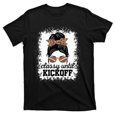 Classy Until Kickoff American Football Lover Game Day T-Shirt