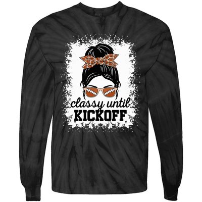 Classy Until Kickoff American Football Lover Game Day Tie-Dye Long Sleeve Shirt