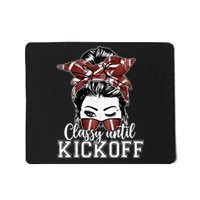 Classy Until Kickoff American Football Messy Bun Girl Women Mousepad