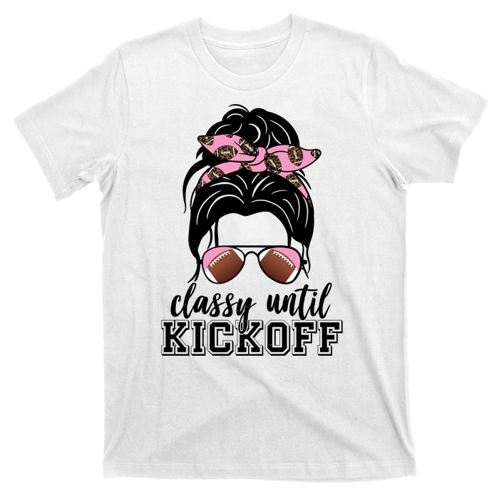 Classy Until Kickoff Football Hair Bun T-Shirt