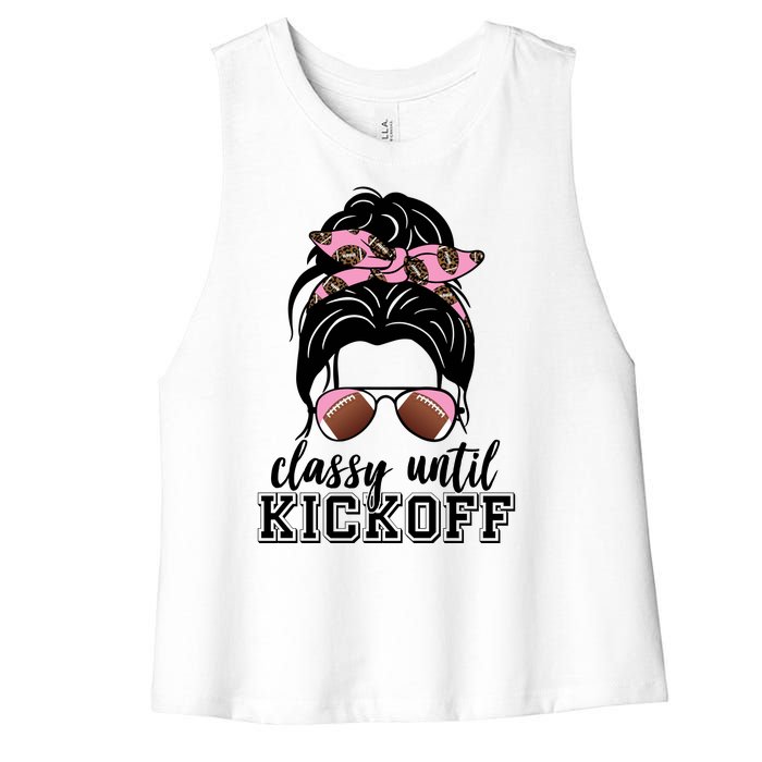 Classy Until Kickoff Football Hair Bun Women's Racerback Cropped Tank