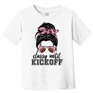 Classy Until Kickoff Football Hair Bun Toddler T-Shirt