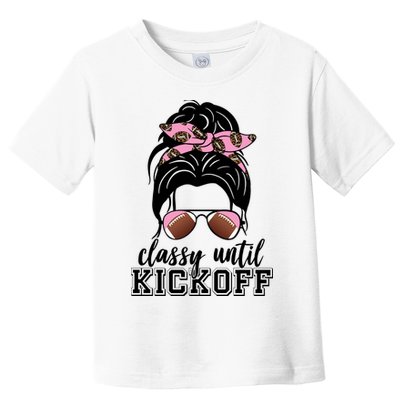 Classy Until Kickoff Football Hair Bun Toddler T-Shirt