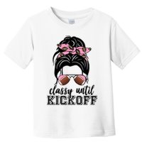 Classy Until Kickoff Football Hair Bun Toddler T-Shirt