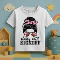 Classy Until Kickoff Football Hair Bun Toddler T-Shirt