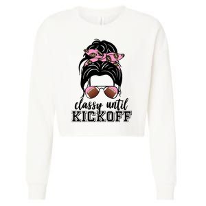 Classy Until Kickoff Football Hair Bun Cropped Pullover Crew