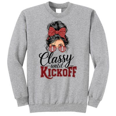 Classy Until Kickoff American Football Mom Tall Sweatshirt